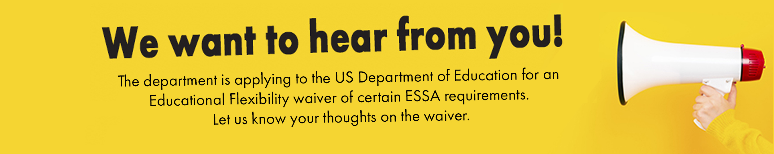 Public Comment Now Open. ESSA Waiver.