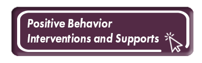 Positive Behavior Interventions and Supports. Link.